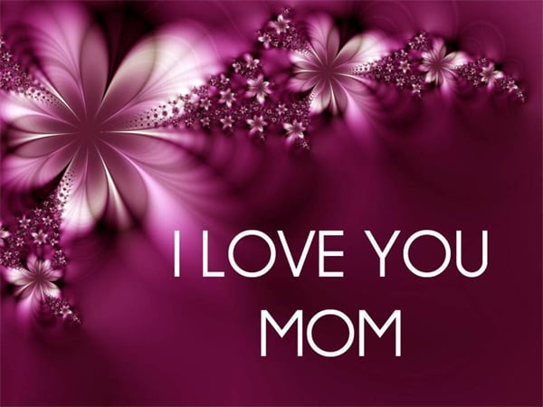 I Love You Mom Wallpaper - WallpaperSafari