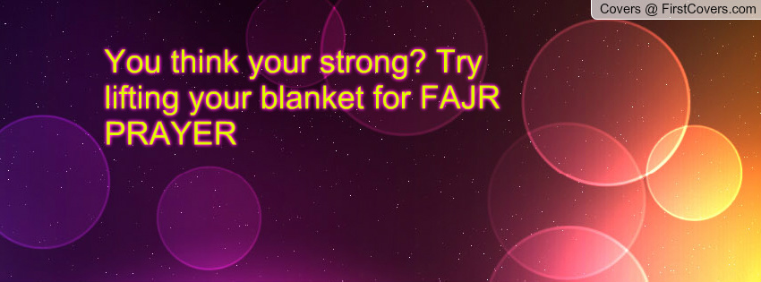 Try Lifting Your Blanket For Fajr Prayer Quote Cover
