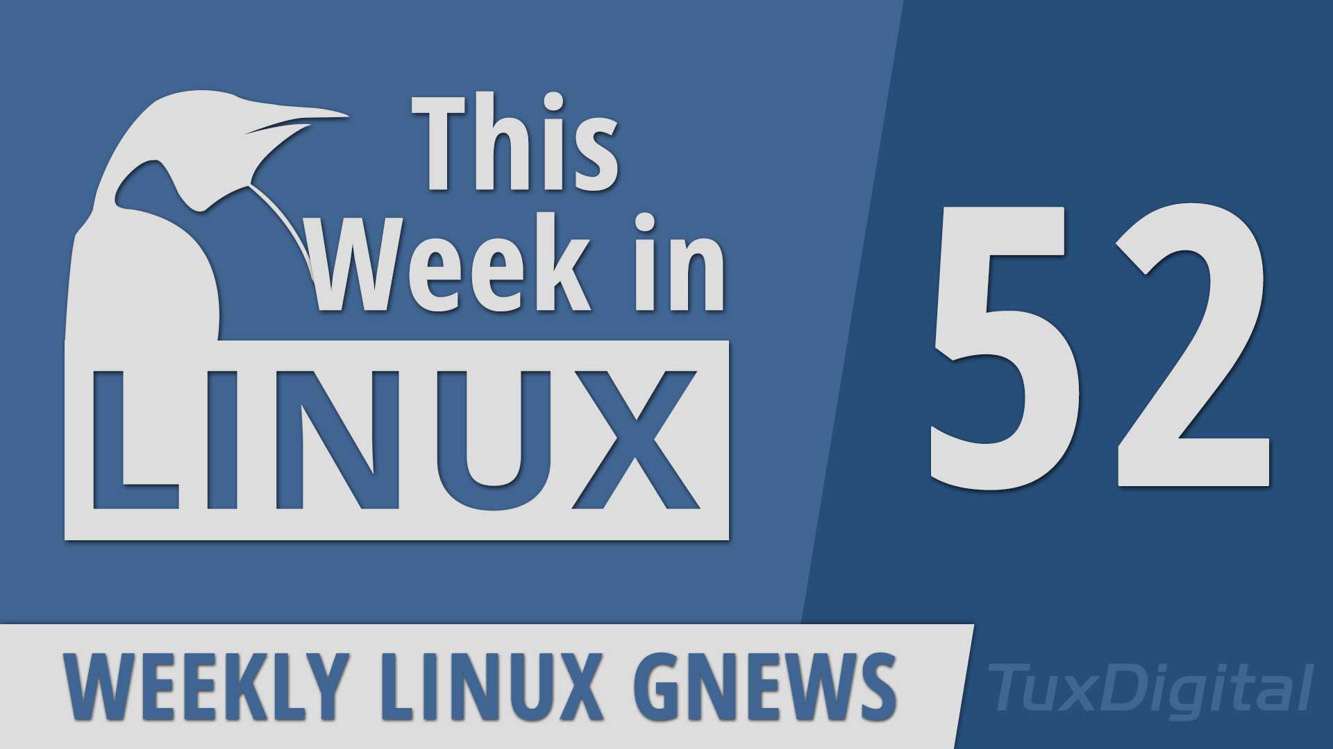 Episode This Week In Linux Tuxdigital
