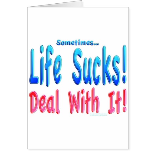 Sometimes Life Sucks Deal with it Card Zazzle