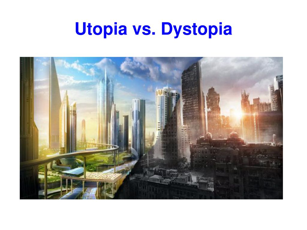 Utopia Vs Dystopia Ppt