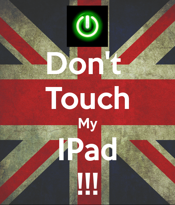 Dont Touch My IPad   KEEP CALM AND CARRY ON Image Generator