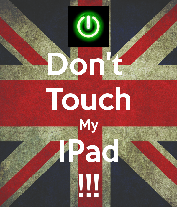 Don T Touch My Ipad Keep Calm And Carry On Image Generator