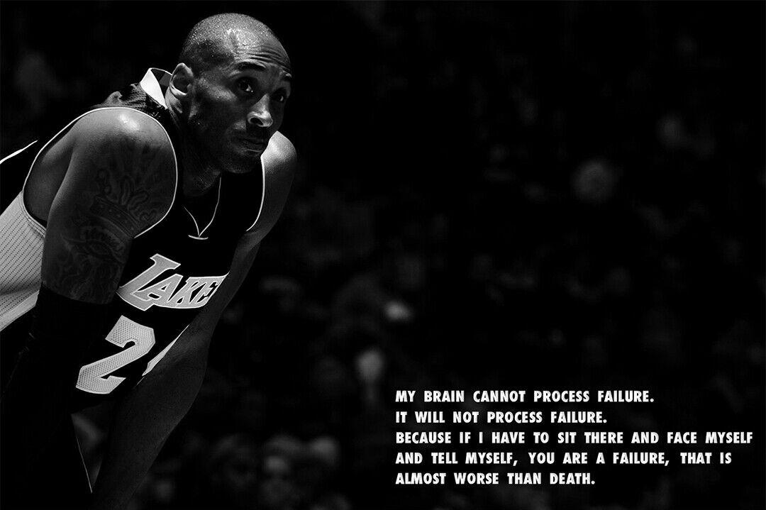 Kobe Bryant Quote Black And White Sport Art Wall Poster
