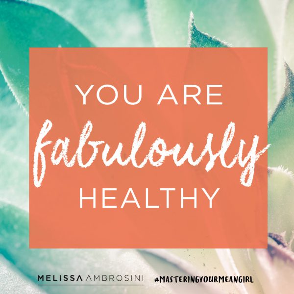 You Are Fabulously Healthy Melissa Ambrosini
