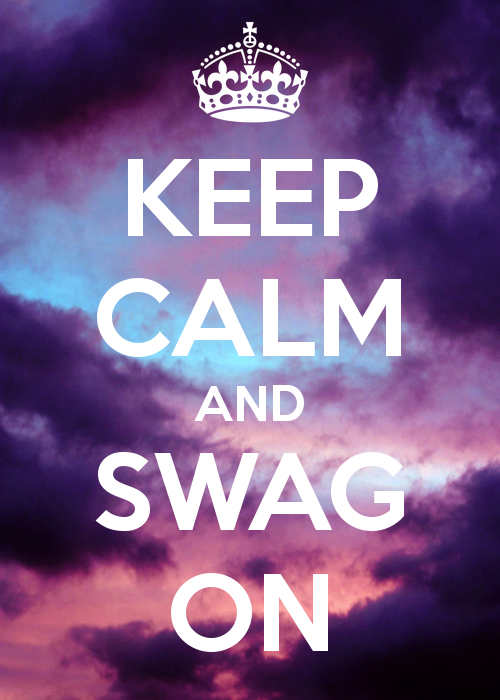 Keep Calm And Swag On Wallpaper Image Search Results