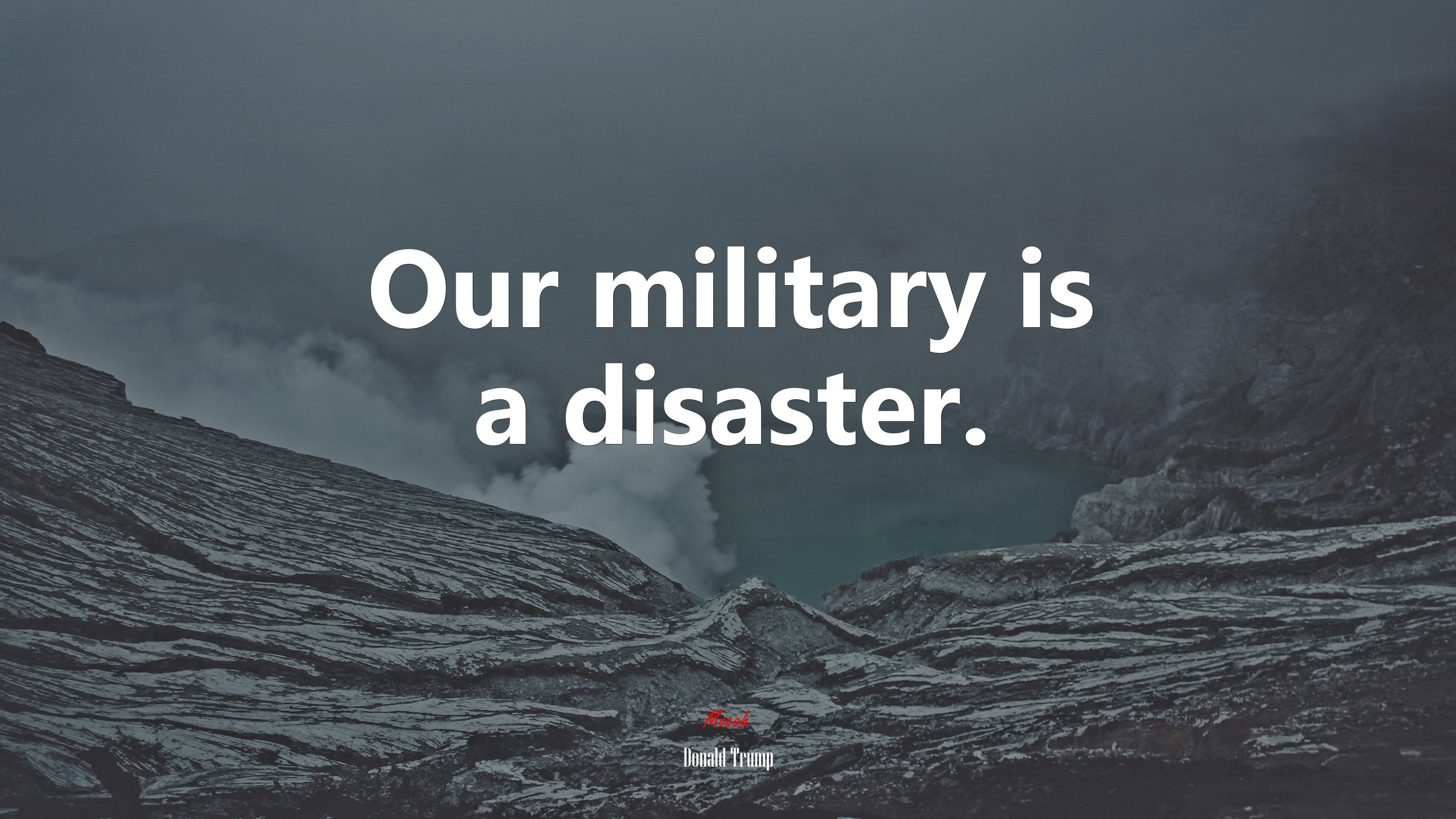 A quote by Donald Trump about the state of the military, overlaid on a dramatic landscape image