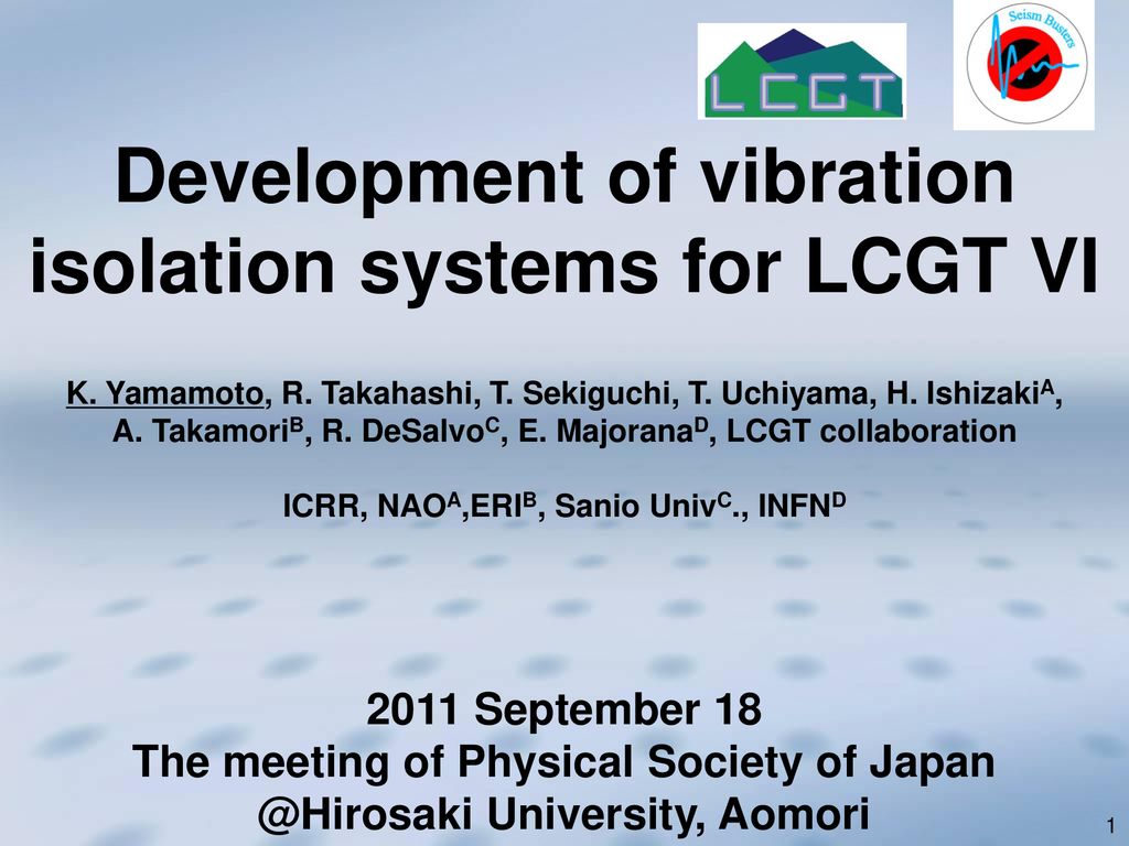 Development Of Vibration Isolation Systems For Lcgt Vi Ppt
