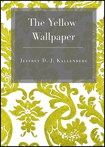 The Yellow Wallpaper Not An Expert But You Should Read This