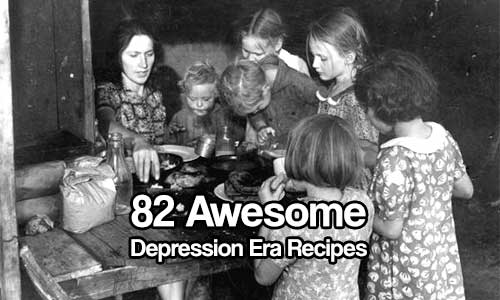 Awesome Depression Era Recipes Shtf Prepping Central