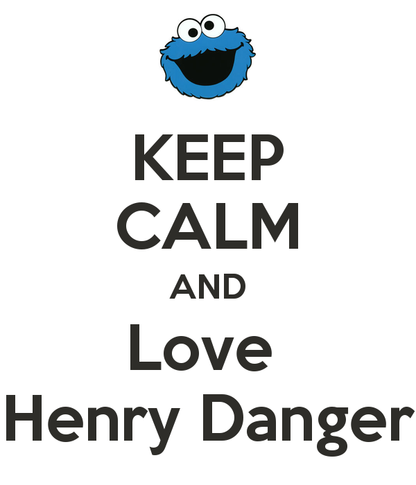 Keep Calm And Love Henry Danger Carry On Image