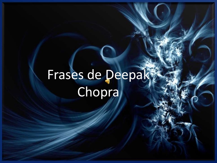 Frases De Deepak Chopra Slideshare Tattoo Design Bild