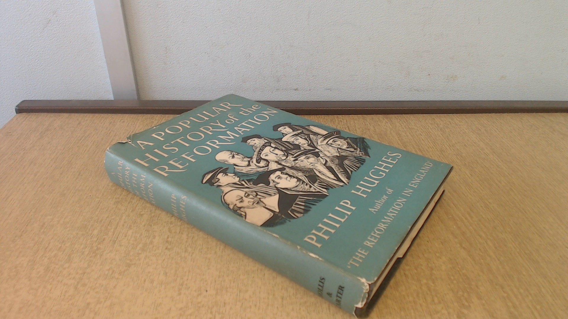 Popular History Of The Reformation Philip Hughes Amazon Books