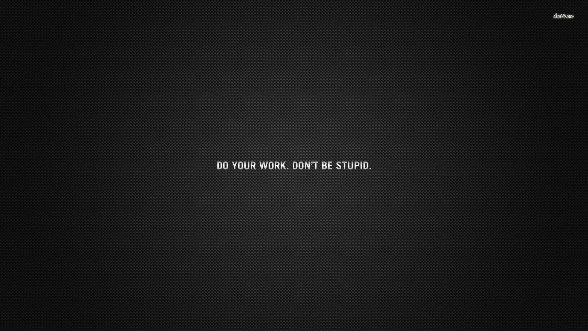 Do Your Work Wallpaper HD