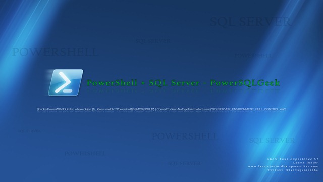 PowerShell SQL Server PowerSQLGeek hell Your Experience