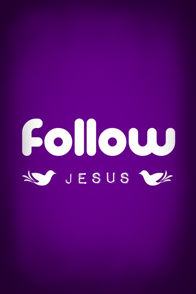 Follow Jesus Bible Lock Screens Christian iPhone Wallpaper By