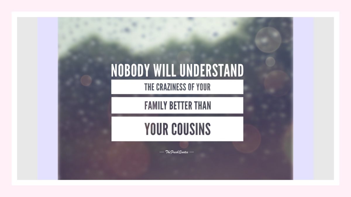 Cute And Funny Cousins Quotes With Image Thoughts
