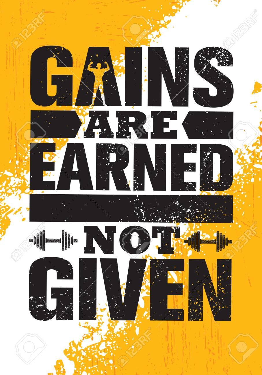 Gains Are Earned Not Given Inspiring Workout And Fitness Gym