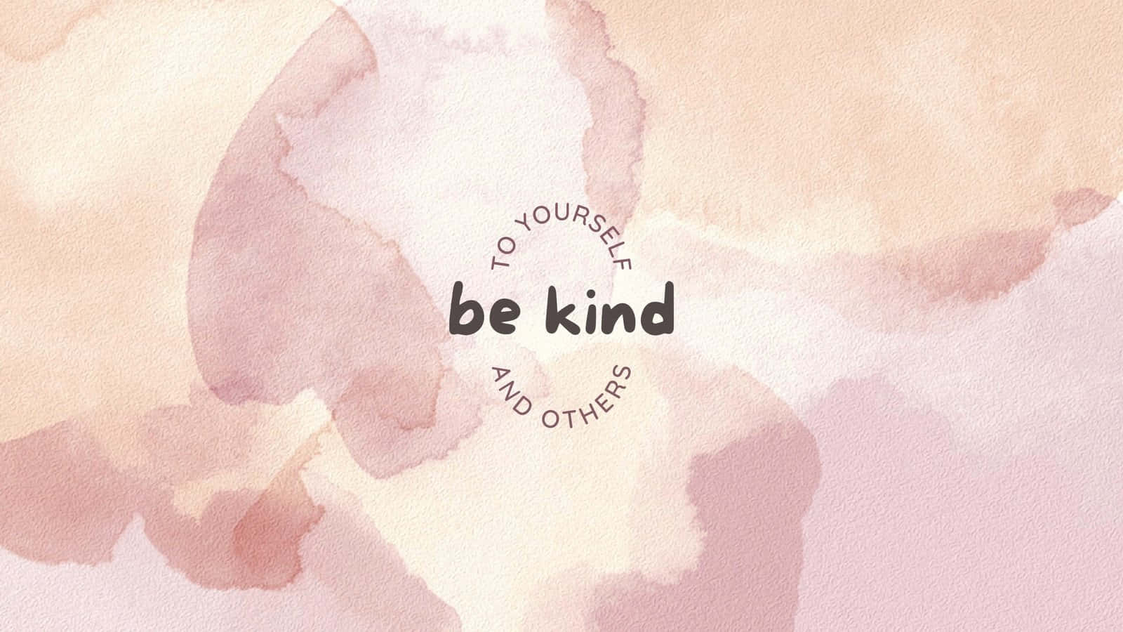 Be Kind Wallpaper