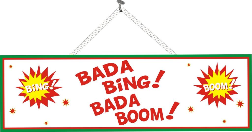 Bada Bing Boom Funny Sign With Fireworks