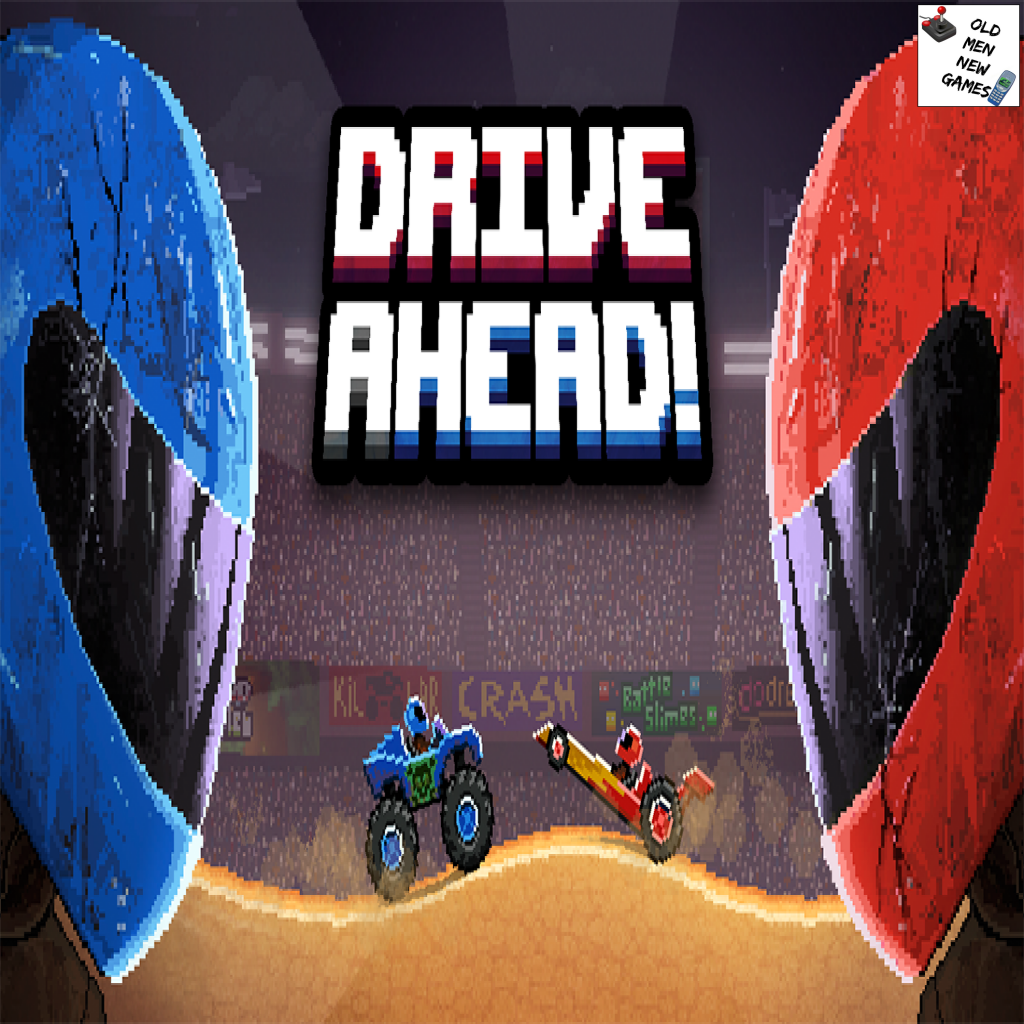 Drive Ahead Podcast Game Re Old Men New Games