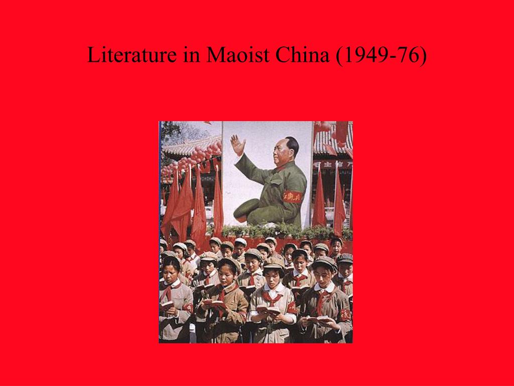 Ppt Literature In Maoist China Powerpoint Presentation