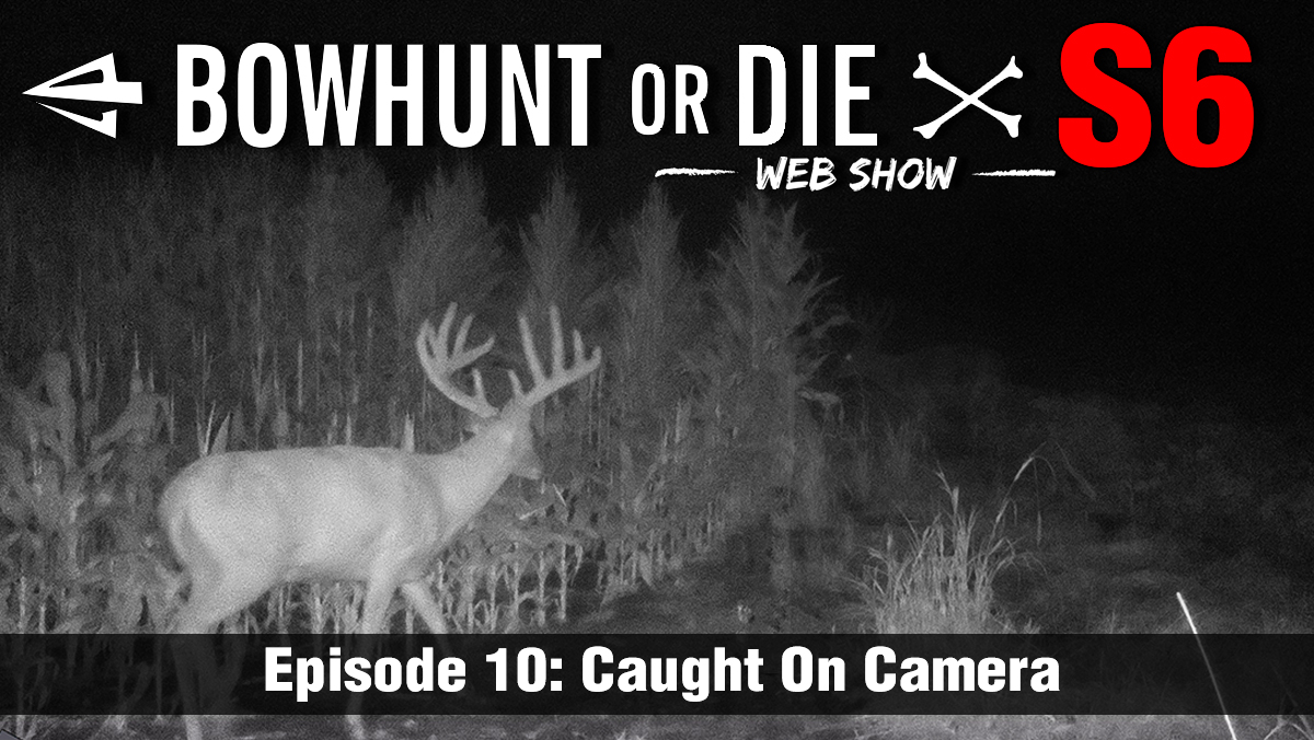 Episode Season Caught On Camera Bowhunt Or Die