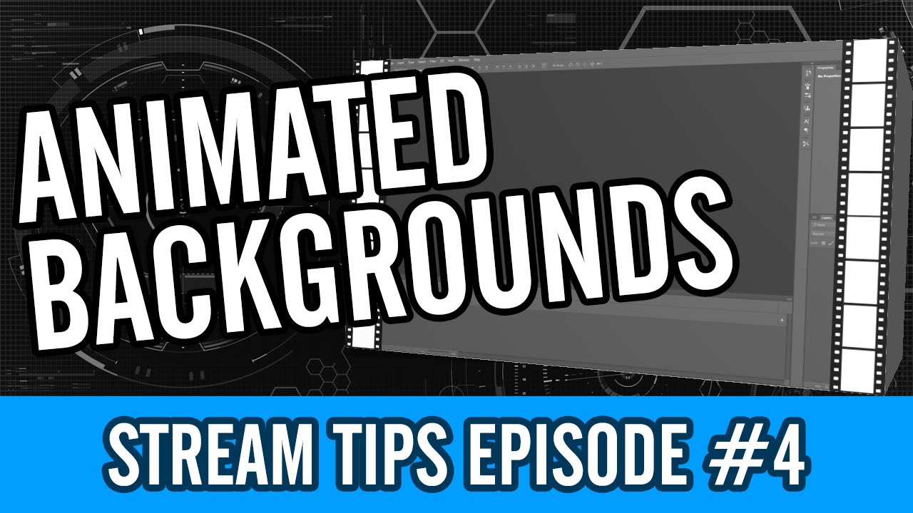 Creating An Animated Background Stream Tips
