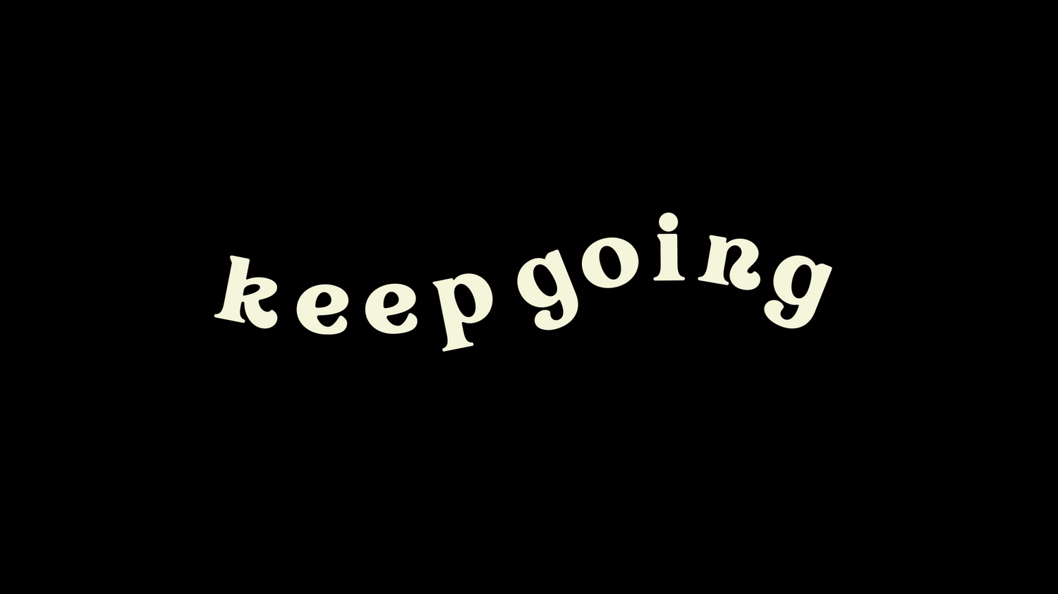 Keep Going Desktop Wallpaper