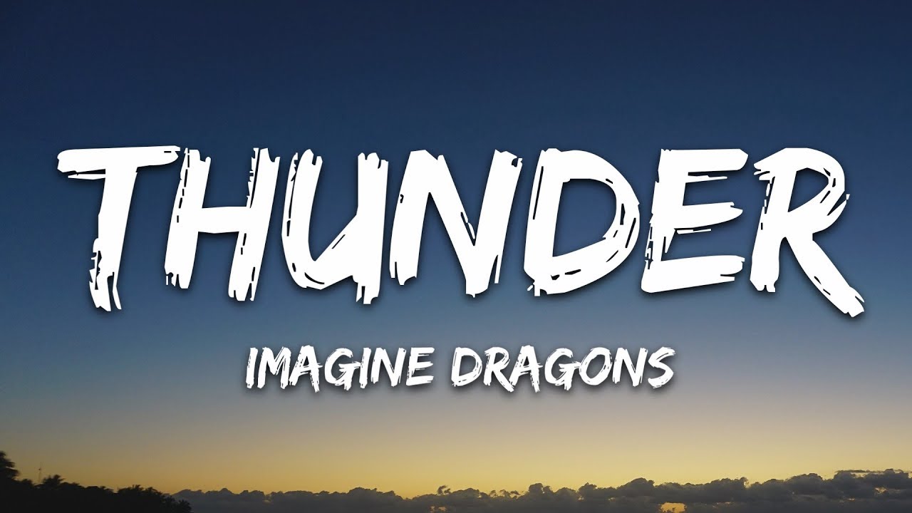Imagine Dragons Thunder Lyrics