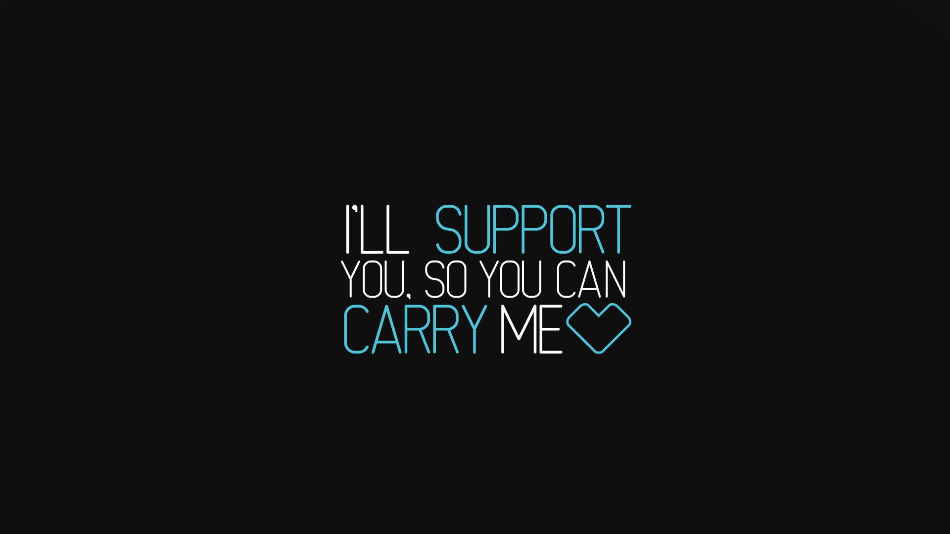 ll support you So you can carry me
