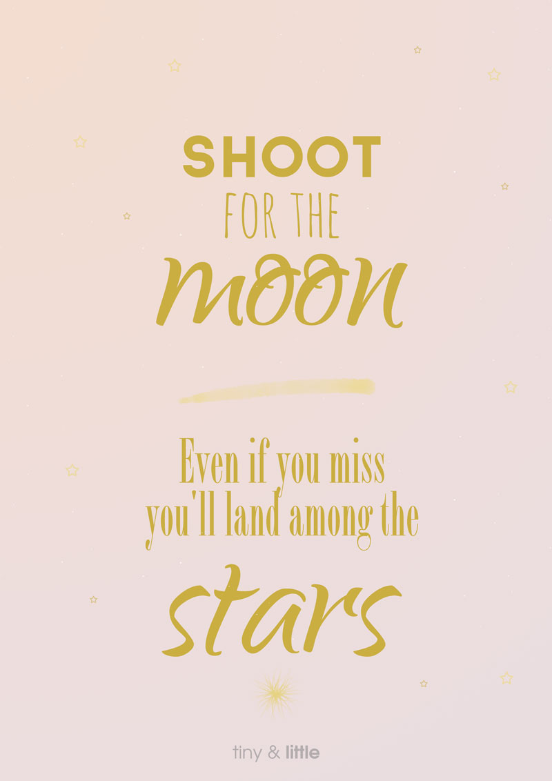 Shoot For The Moon Quote
