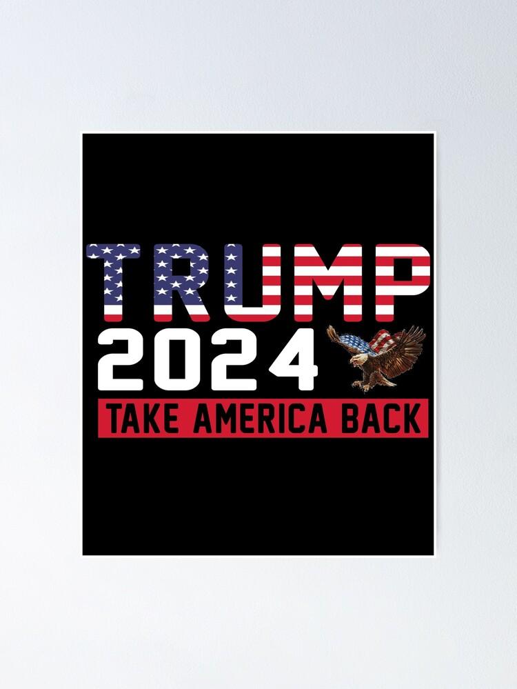 Trump flag take America back Poster for Sale by King Moon