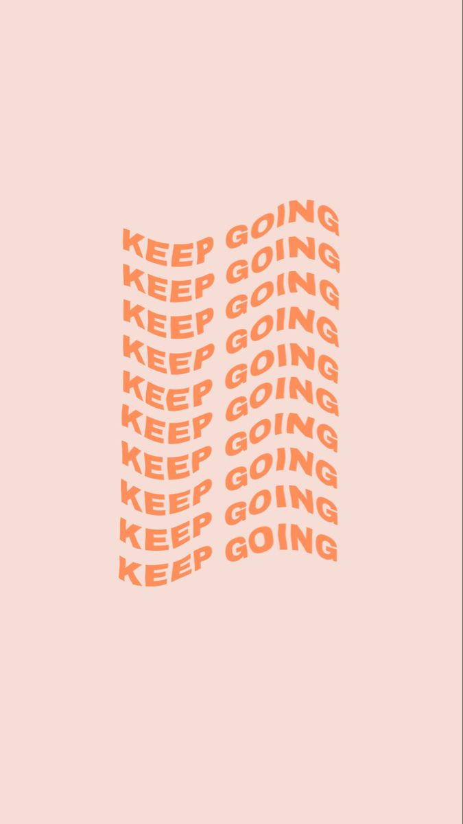 Keep Going Wallpaper