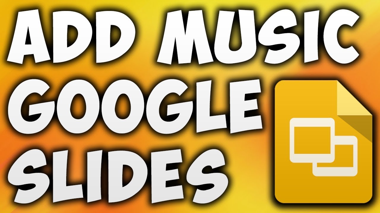 How To Add Music Google Slides Presentation Best Way