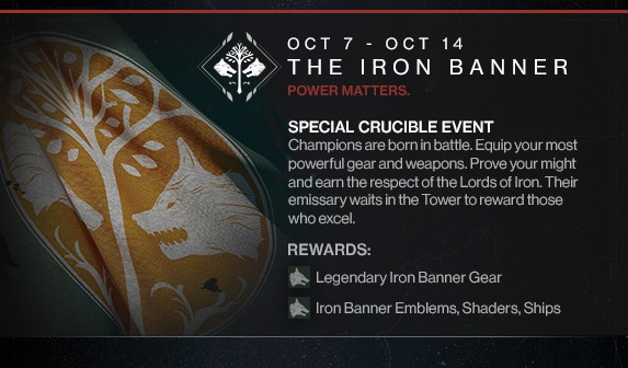  through the 14th Bungie is rolling out the Iron Banner for that week