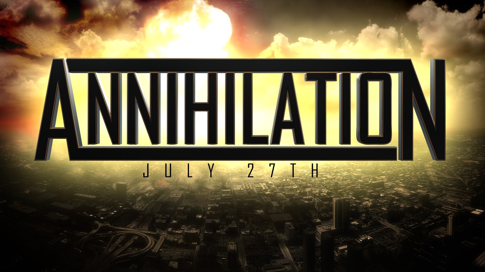 U Dubb Presents Annihilation July 27th Trailer HD