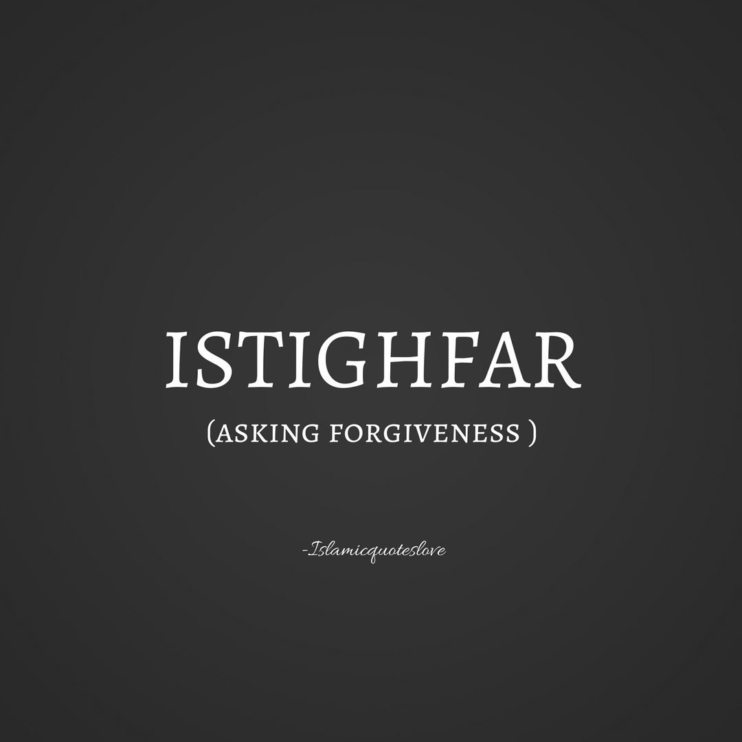 Istighfar Asking Forgiveness Quote Ish Islamic Quotes