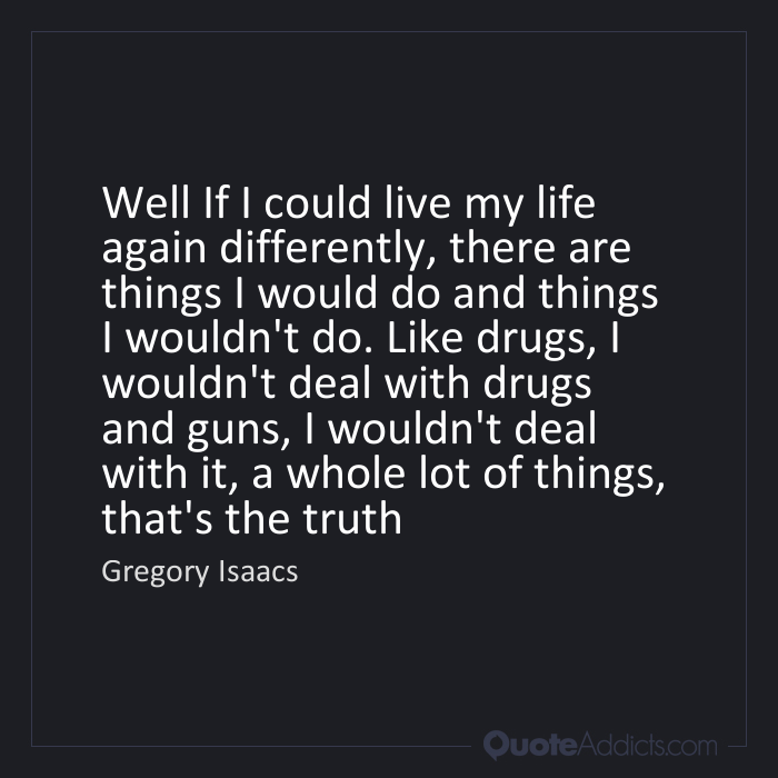 Well If I Could Live My Life Again Diffe By Gregory Isaacs