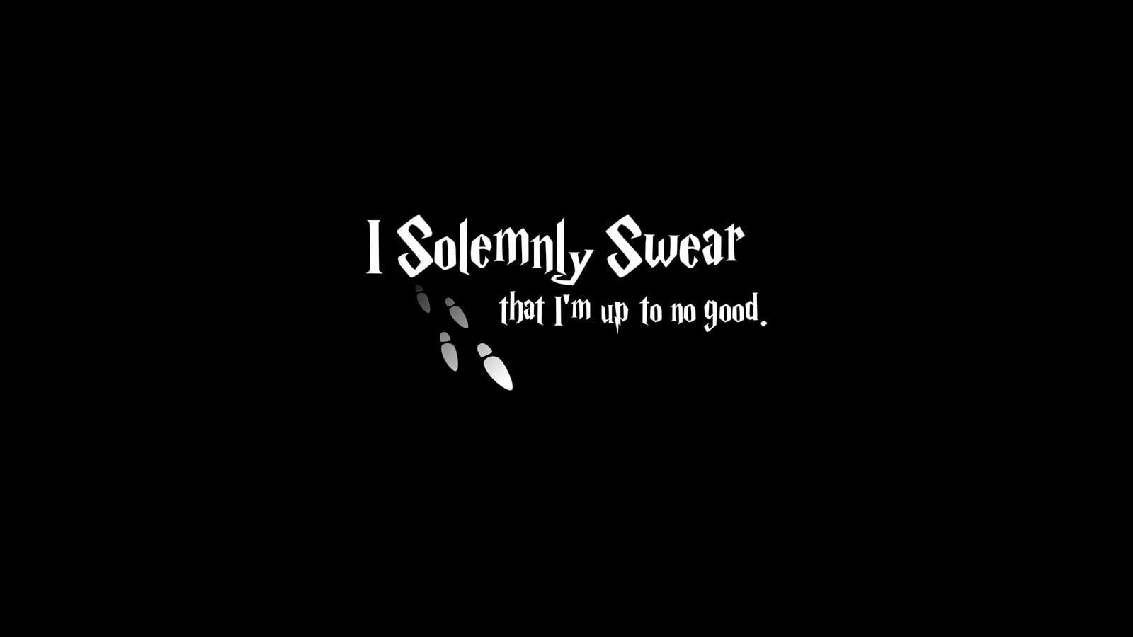 black background with Solemnly Swear text overlay Harry Potter