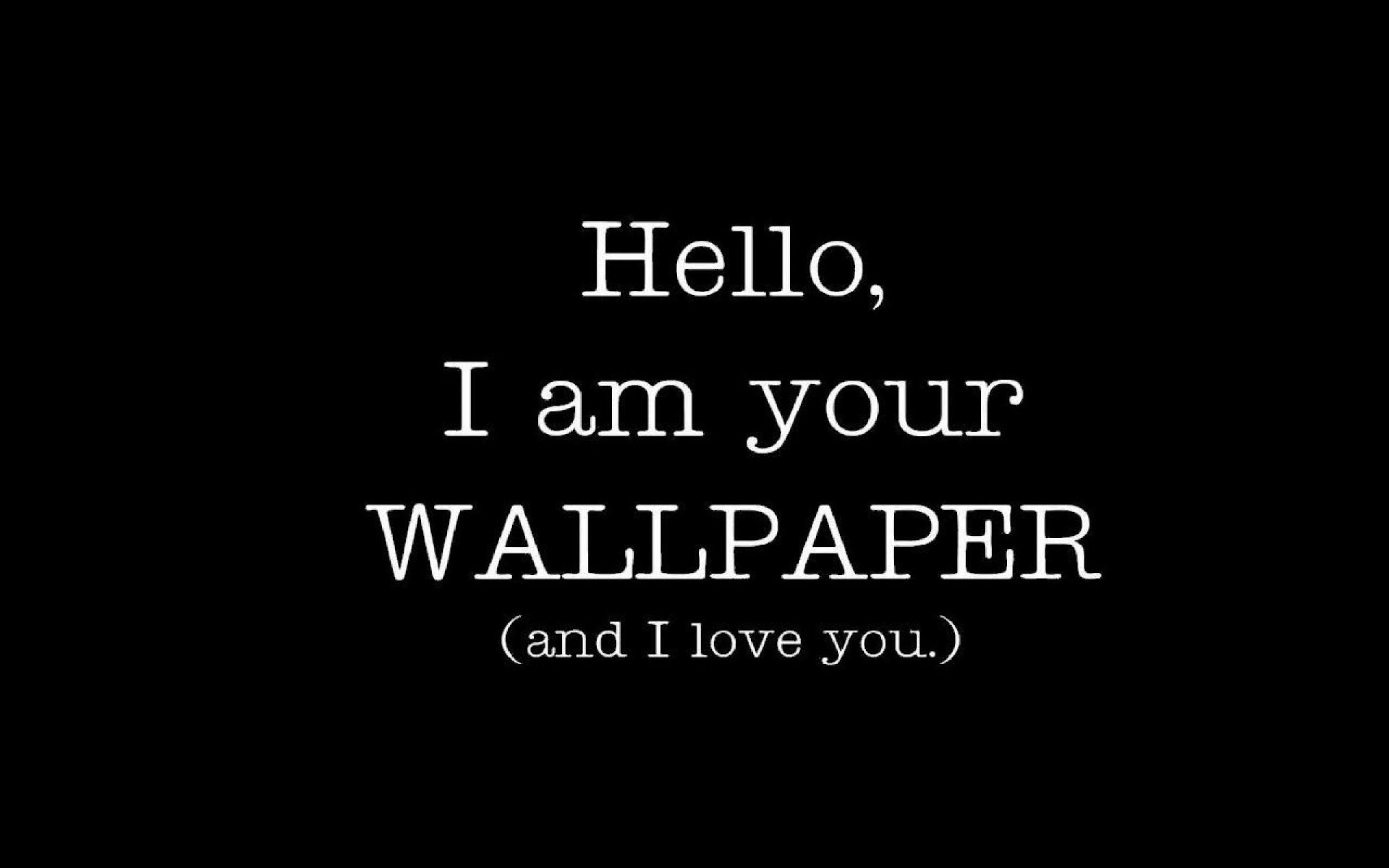 Free Download Love Your Wallpaper Funny Hd Wallpaper 2880x1800 For 