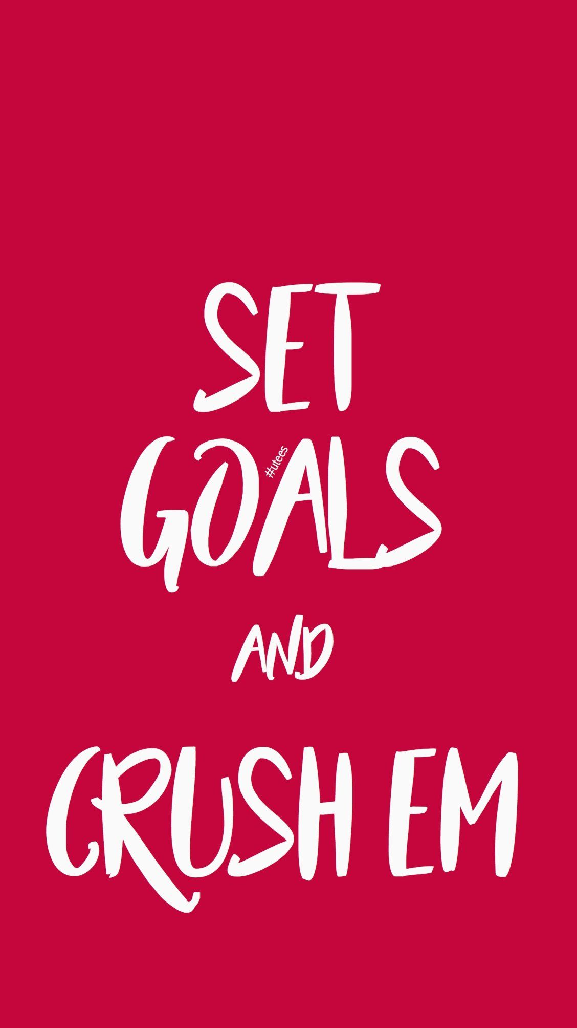 Set Goals And Crush Em Phone Background I iPhone