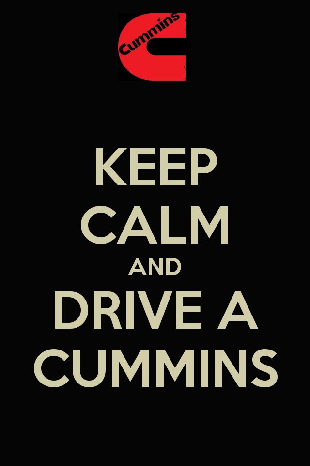 🔥 Free download Cummins Logo Wallpaper Keep calm and drive a cummins  [640x960] for your Desktop, Mobile & Tablet
