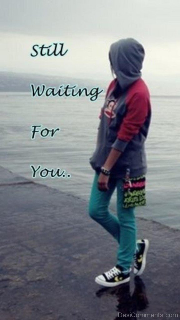 Waiting For You Pictures Image Graphics