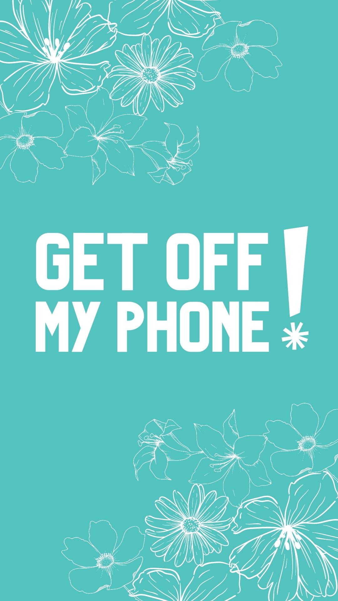 Cute Get Off My Phone Wallpaper