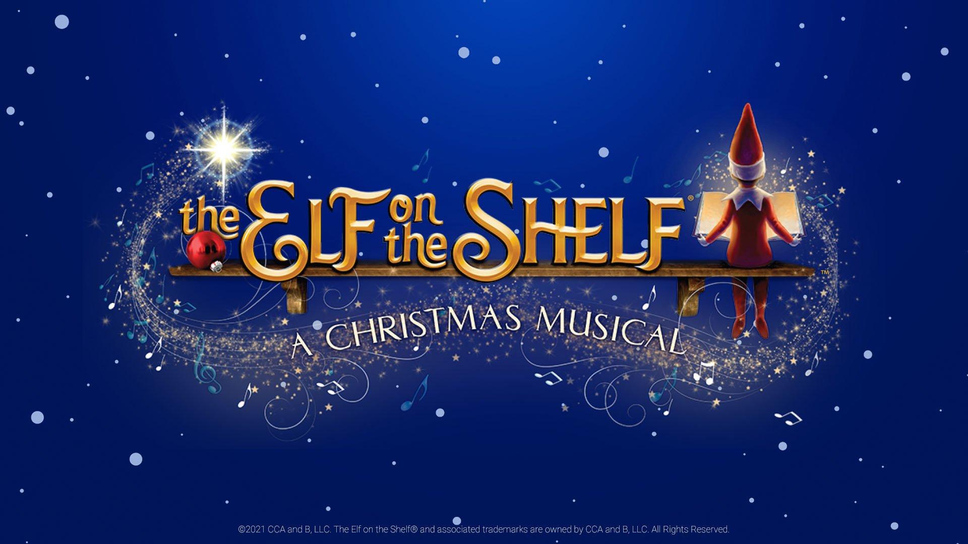 The Elf on the Shelf A Christmas Musical Charleston Gaillard Center
