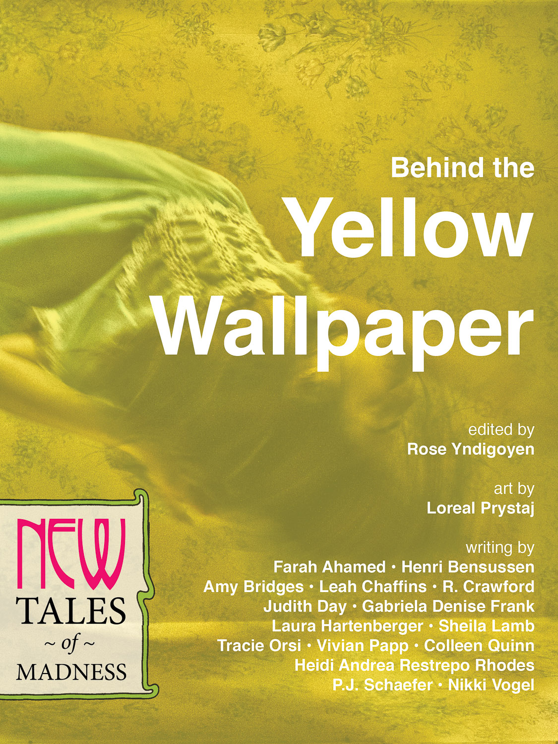 Behind The Yellow Wallpaper New Tales Of Madness Lit Salon