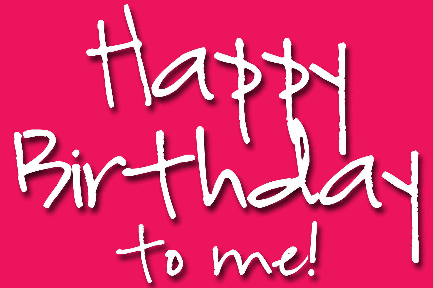 Happy BirtHDay To Me Wallpaper