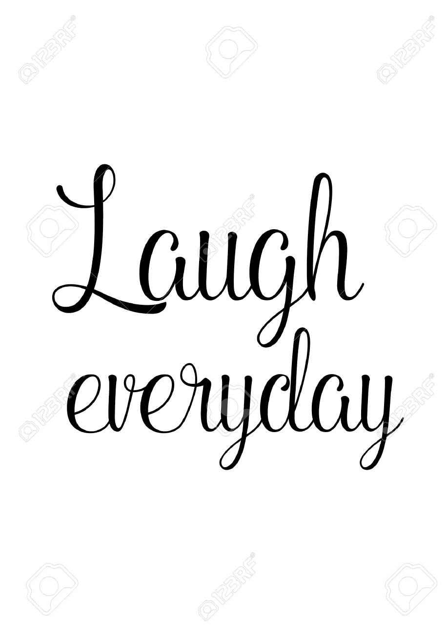 Life Quote Isolated On White Background Laugh Everyday Royalty
