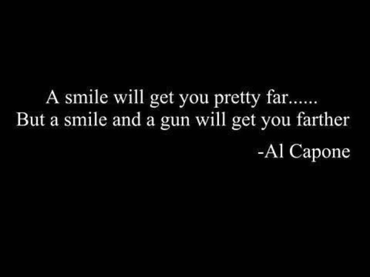 Al Capone Quote Humor that I love Pinterest